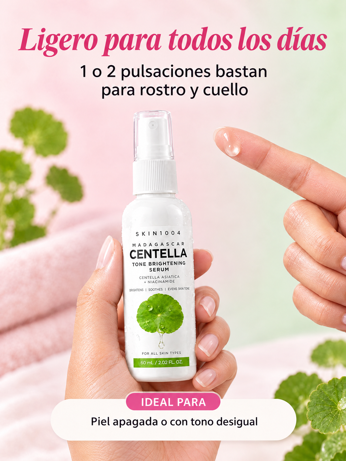 Sérum iluminador de centella y niacinamida, ligero para todos los días: 1 o 2 pulsaciones bastan para rostro y cuello. Ideal para piel apagada o con tono desigual